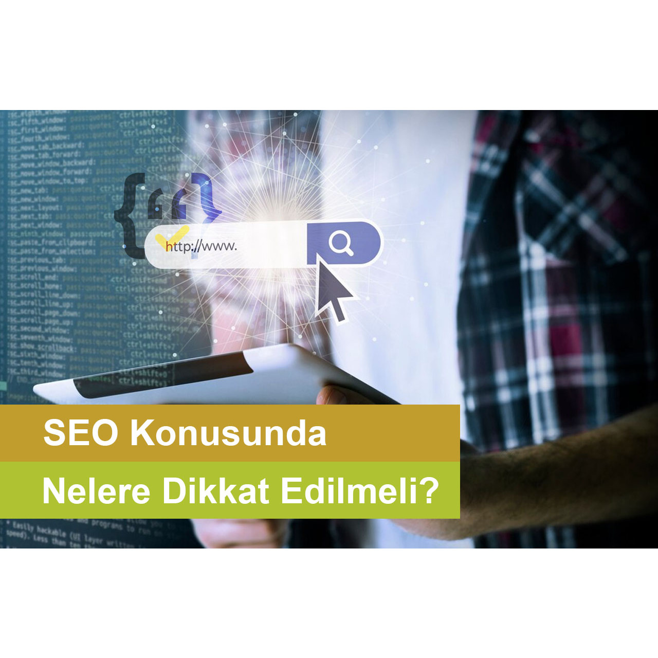 Şirketler Web Sitelerinde SEO Konusunda Nelere Dikkat Etmeli?